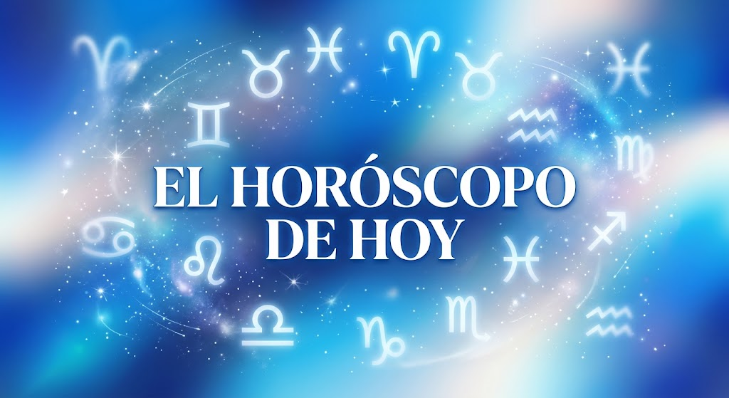 El Horóscopo de Hoy
